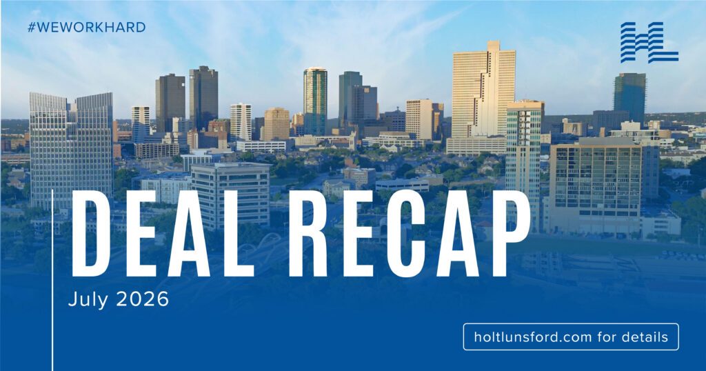 Holt Lunsford Commercial’s July 2026 deal recap graphic, featuring a North Texas skyline, highlights the transaction activity led by MEI Rigging’s 603,638-square-foot lease at West Worth Commerce Center in Fort Worth.