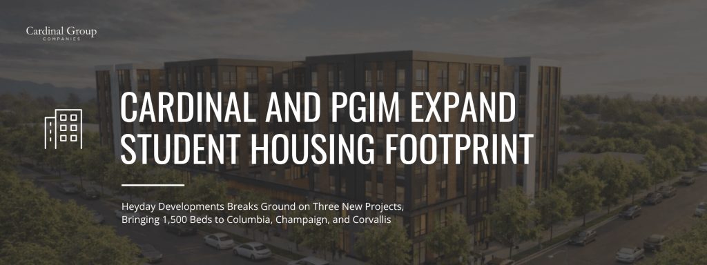 A promotional rendering for Cardinal Group Development and PGIM's Heyday student housing expansion, highlighting the three new projects planned for Columbia, Champaign, and Corvallis.